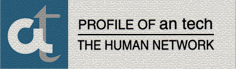 PROFILE OF an tech THE HUMAN NETWORK